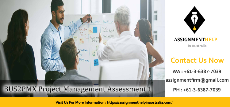 BUS2PMX Project Management Assessment 1