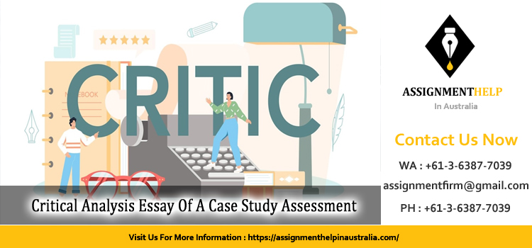 Critical Analysis Essay Of A Case Study Assessment 