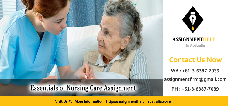 NRS71005 Essentials of Nursing Care Assignment
