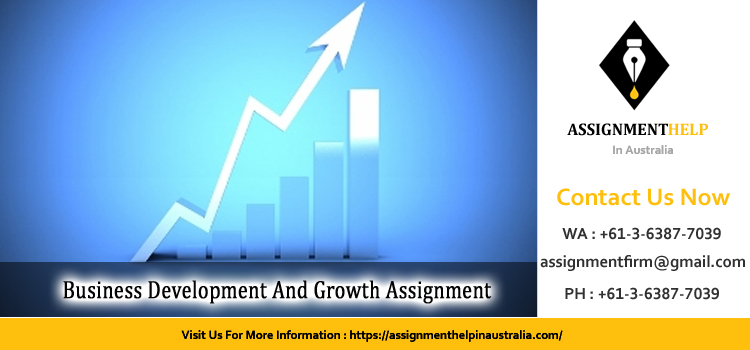 MHGT3009 Business Development And Growth Assignment 1