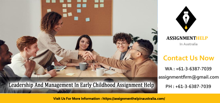ECCDD401A Leadership And Management In Early Childhood Assignment