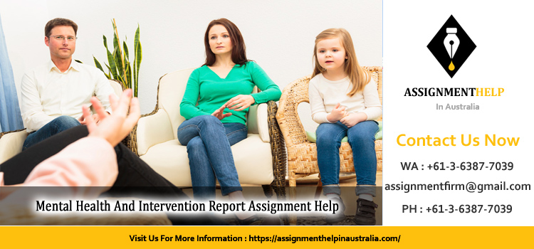 HSNS310 Mental Health And Intervention Report Assignment