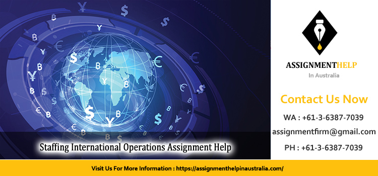IRHR3540 Staffing International Operations Assignment 