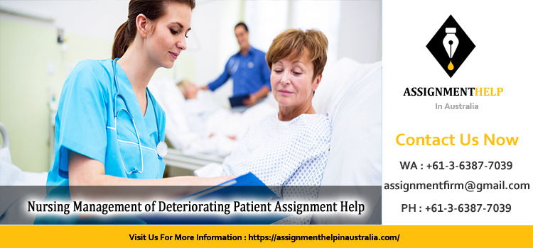 NURBN3030 Nursing Management of Deteriorating Patient Assignment