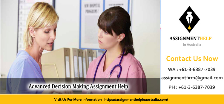 NURS3002 Advanced Decision Making Assignment
