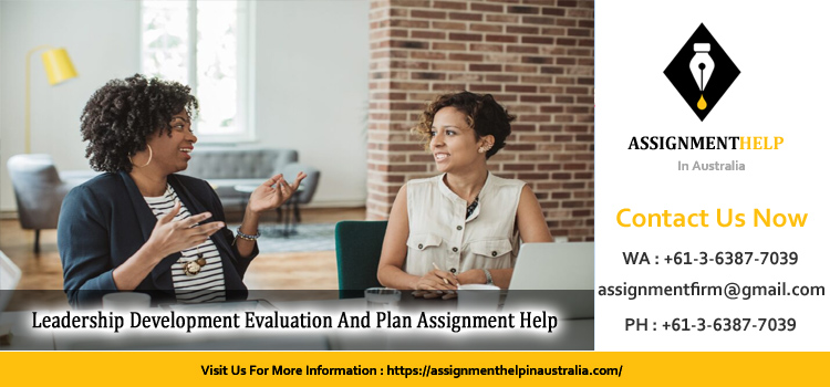 Leadership Development Evaluation And Plan Assignment