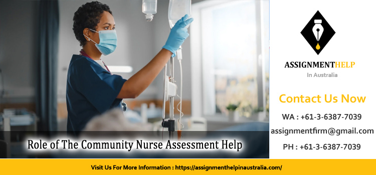 NUM3511 Role of The Community Nurse Assessment