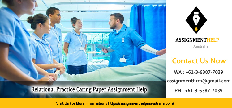 NURS1050 Relational Practice Caring Paper Assignment