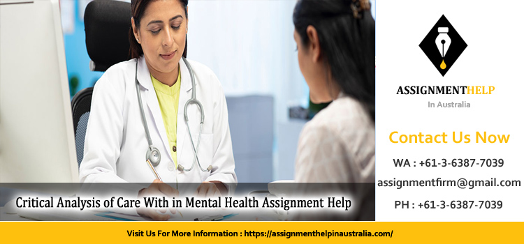 NURS1066 Critical Analysis of Care With in Mental Health Assignment