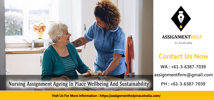 Nursing Assignment Ageing In Place Wellbeing And Sustainability