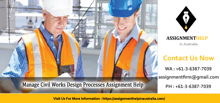 RIICWD601E Manage Civil Works Design Processes Assignment