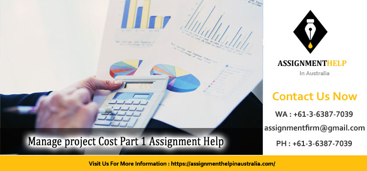 BSBPMG514 Manage project Cost PART 1 Assignment