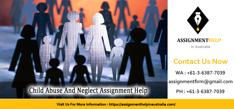 EDU5325 Child Abuse And Neglect Assignment