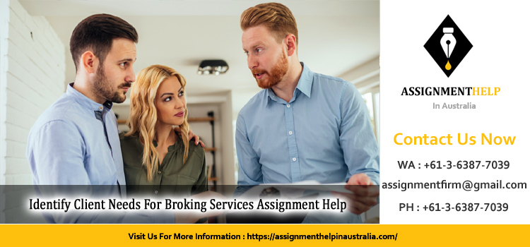 FNSFMB402 Identify Client Needs For Broking Services Assignment 