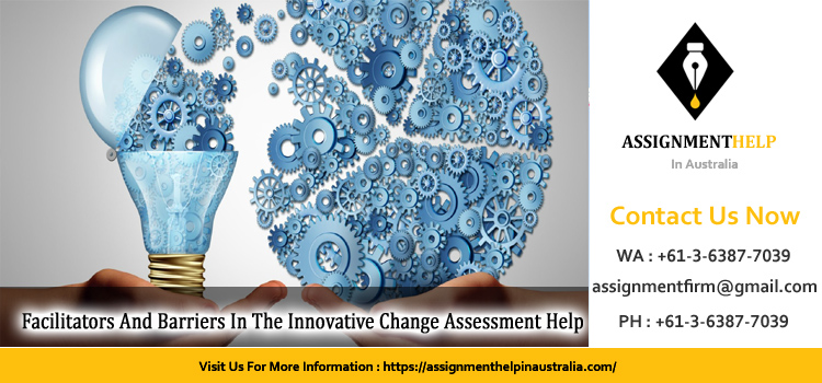 Facilitators And Barriers In The Innovative Change Assessment 