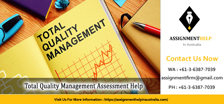 MGMT19105 Total Quality Management Assessment