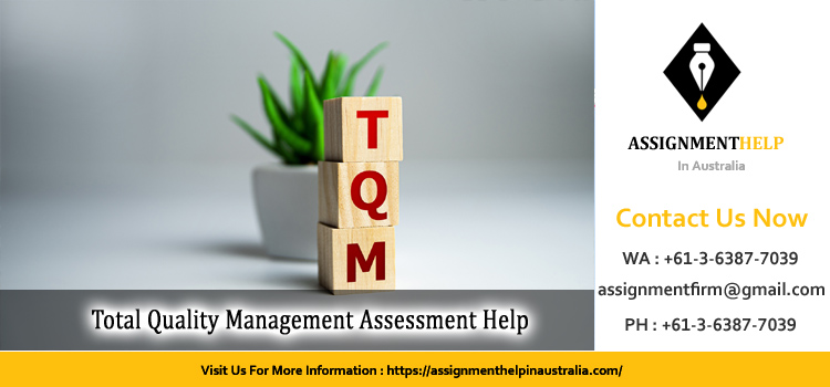 MGMT19105 Total Quality Management Assessment