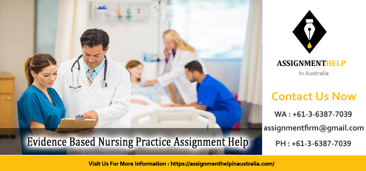 NURS3055 Evidence Based Nursing Practice Assignment 