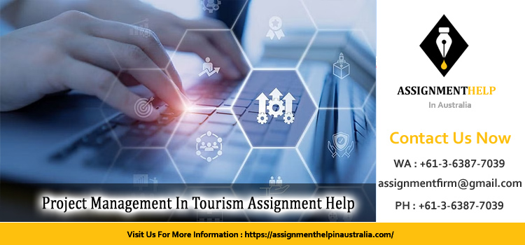 PMT201 Project Management In Tourism Assignment 