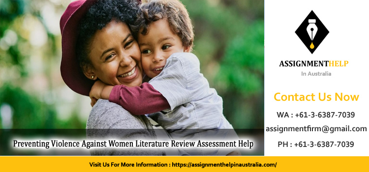 JUST2344 Preventing Violence Against Women Literature Review Assessment 