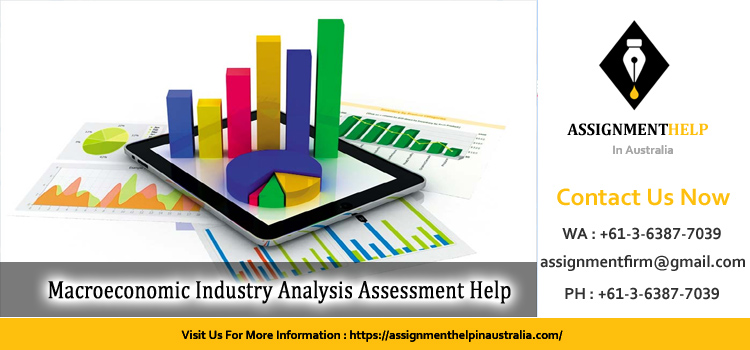 Macroeconomic Industry Analysis Assessment 