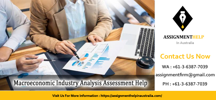 Macroeconomic Industry Analysis Assessment 