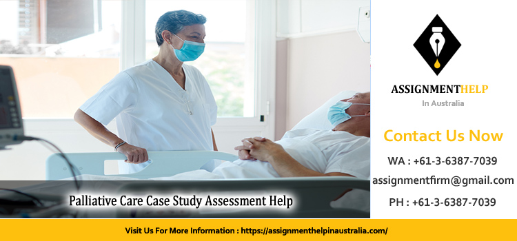 NURS1137 Palliative Care Case Study Assessment