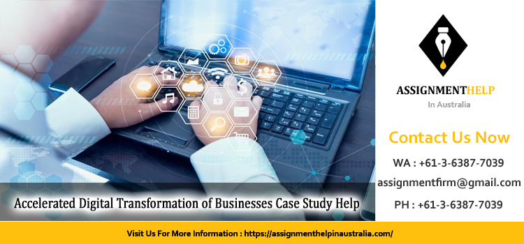 Accelerated Digital Transformation of Businesses Case Study 