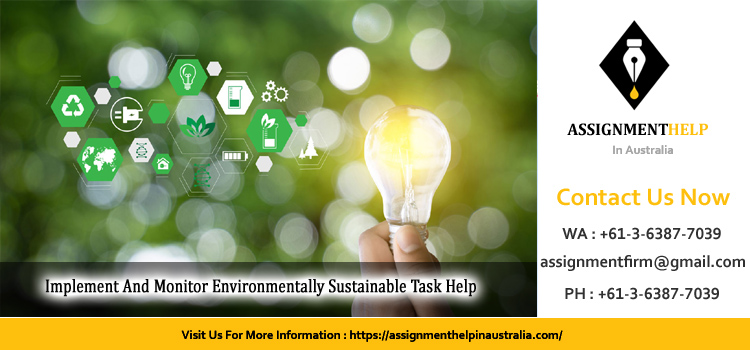 BSBSUS411 Implement And Monitor Environmentally Sustainable Task - US.