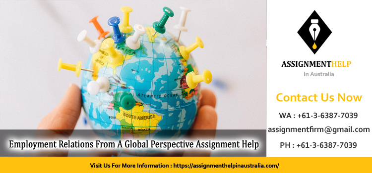 BUSM4593 Employment Relations From A Global Perspective Assignment 1
