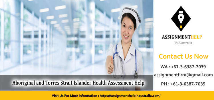 NUR3030 Aboriginal and Torres Strait Islander Health Assessment 2
