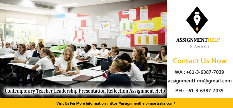 102098 Contemporary Teacher Leadership Presentation/ Reflection Assignment