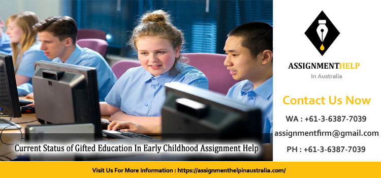 ECCWC301A Current Status of Gifted Education In Early Childhood Assignment