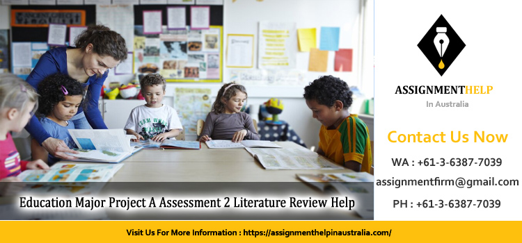 EMP603 Education Major Project A Assessment 2 Literature Review