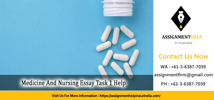 HNN301 Medicine And Nursing Essay Task 1