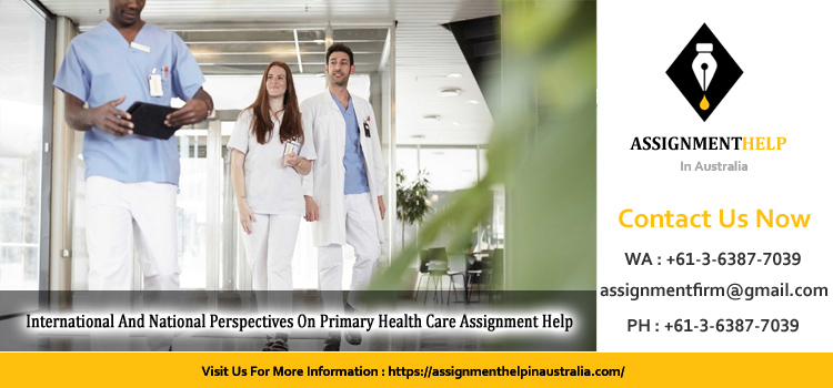 NRS326 International And National Perspectives On Primary Health Care Assignment