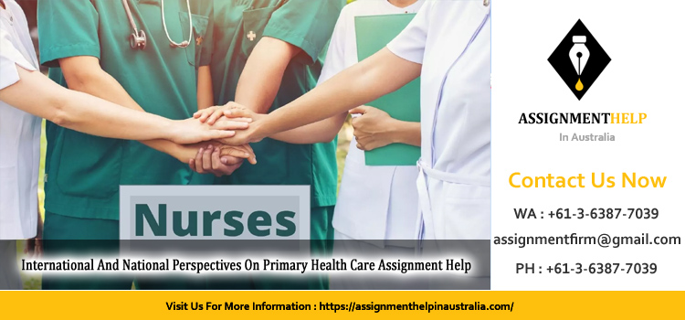 NRS326 International And National Perspectives On Primary Health Care Assignment
