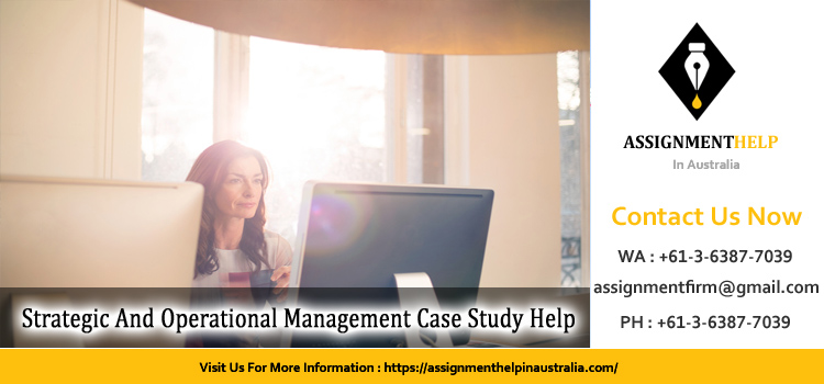 Strategic And Operational Management Case Study