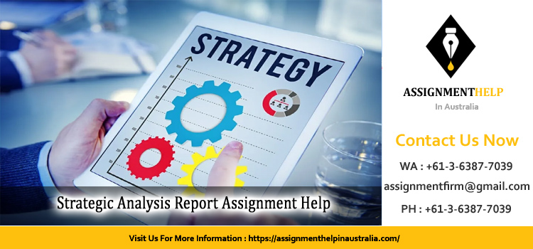 TMGT601 Strategic Analysis Report Assignment